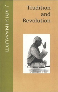 Джидду Кришнамурти - Традиция и революция