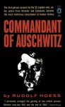 Рудольф Гесс - Комендант Освенцима. Автобиографические записки Рудольфа Гесса