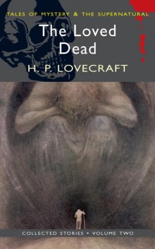 Говард Лавкрафт - Возлюбленные мертвецы