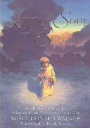 Нил-Доналд Уолш - Маленькая Душа и Солнце