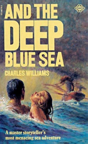 Чарльз Вильямс - Глубокое синее море