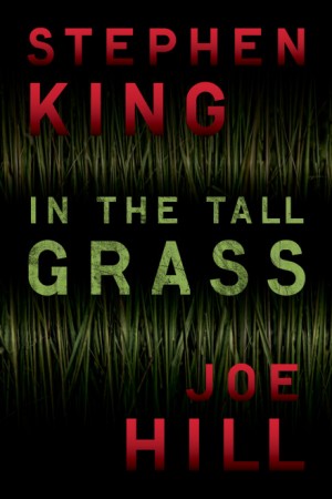 Стивен Кинг, Джо Хилл - Высокая зелёная трава