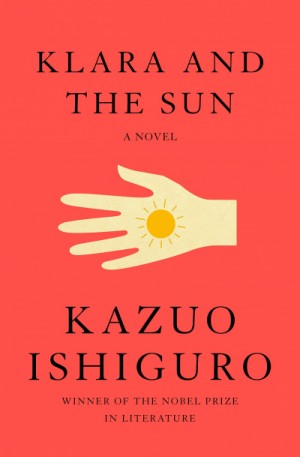 Кадзуо Исигуро - Клара и Солнце