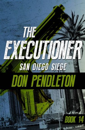 Дон Пендлтон - Осада Сан-Диего
