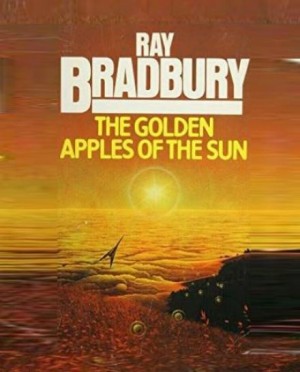 Рэй Брэдбери - Солнца золотой налив