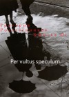 Григорий Родственников,   - Per vultus speсulum